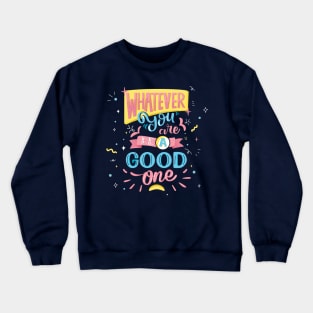 Be Good Crewneck Sweatshirt